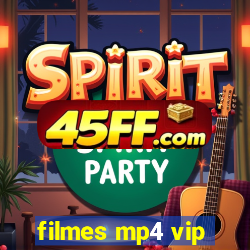 filmes mp4 vip